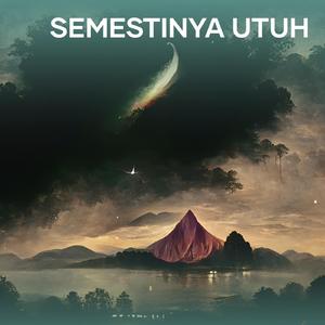 Semestinya Utuh