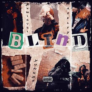 Blind (feat. Mazelfyre)