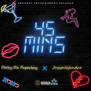 45 Mins (feat. Jayy Alejandro)