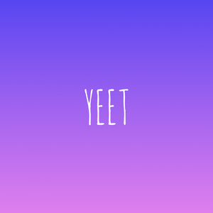 Yeet