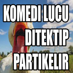 KOMEDI LUCU DITEKTIP PARTIKELIR