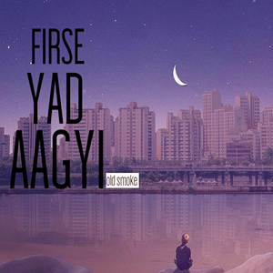 Firse Yad Aagyi
