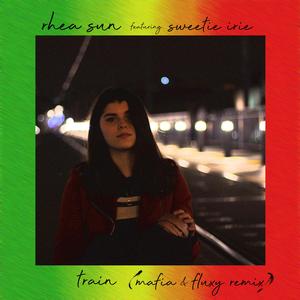 Train (feat. Sweetie Irie) (Mafia & Fluxy Remix) (Mafia & Fluxy Remix)