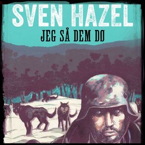 Jeg så dem dø - Sven Hazels krigsromaner 10, del051