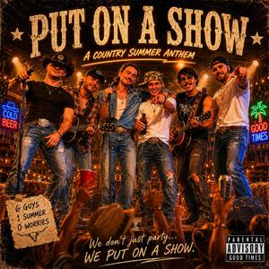 Put On A Show (feat. Cheddy Barr, Cheddy Bush, KTJ, KFisch & LLS)