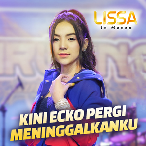 Kini Ecko Pergi Meninggalkanku