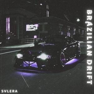 BRAZILIAN DRIFT (Sped Up Version)