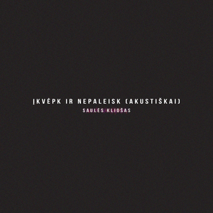 Įkvėpk Ir Nepaleisk (Akustiškai)