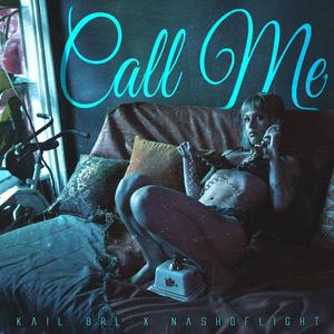 CALL ME (feat. Kail Brl)