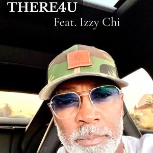 THERE4U (feat. IZZY CHI)