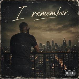 I remember