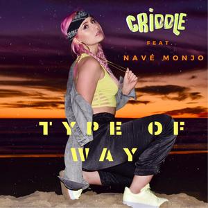 Type of Way (feat. Navé Monjo)