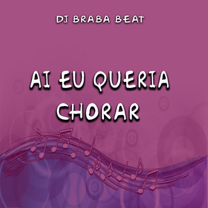 Ai Eu Queria Chorar