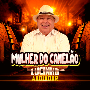 MULHER DO CANELÃO