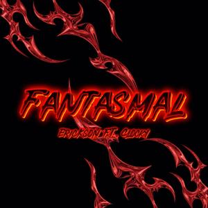 FANTASMAL (feat. 1mdfk-clocky3)