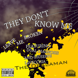 They Don't Know Me (feat. Dual Diagnosis & Giuseppe LaVecchia)