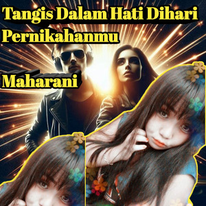 Tangis Dalam Hati Dihari Pernikahanmu