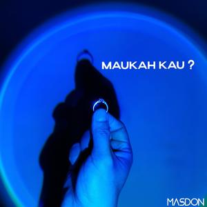 Maukah Kau ?