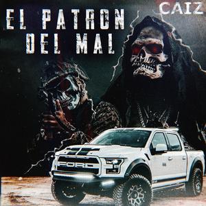 El Patron Del Mal
