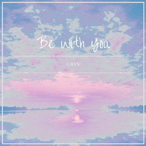 Be With You