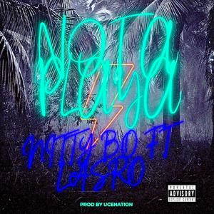 Not A Playa (feat. Lasro)