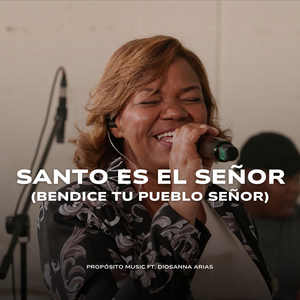 Santo Es El Señor (Bendice Tu Pueblo Señor)