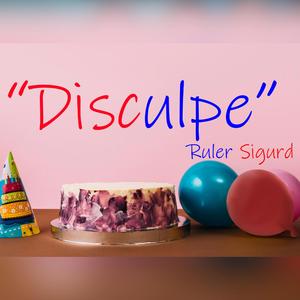 Disculpe (feat. Ruler)