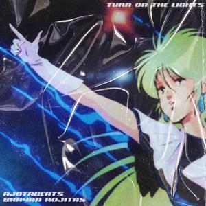 Turn On The Lights (feat. Brayan Rojitas)