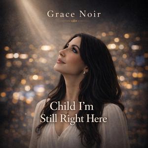 Child I'm Still Right Here