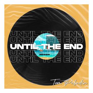 Until the End