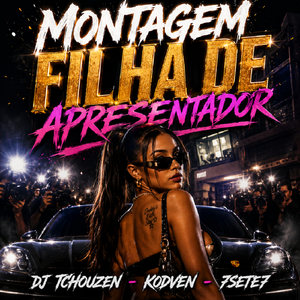 MONTAGEM FILHA DE APRESENTADOR