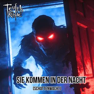 Sie kommen in der Nacht