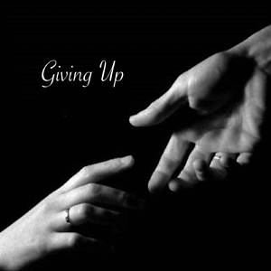 Giving Up