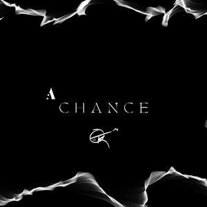 A Chance
