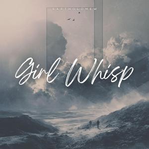 Girl Whisp