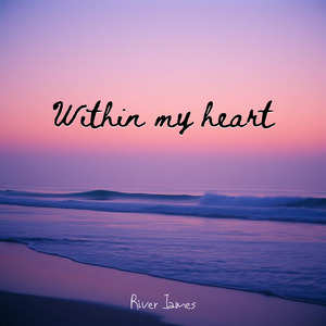Within my heart