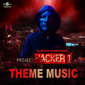 Project Hacker-1 The Beginning Theme Music