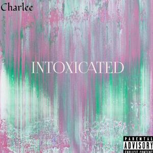Intoxicated
