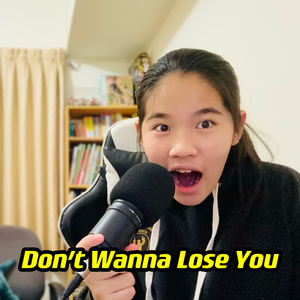 Don't Wanna Lose You