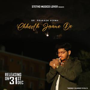 Chhodh Jaane De (feat. Dr Prakash Verma)
