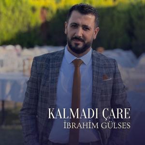 Kalmadı Çare