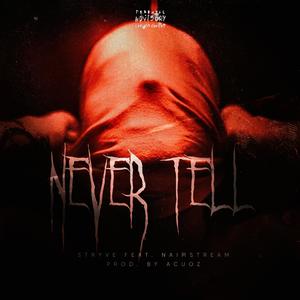 Never Tell (feat. Naimstream)