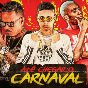 Até Chegar o Carnaval (feat. Mc Gw)