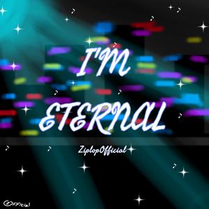 I'm Eternal