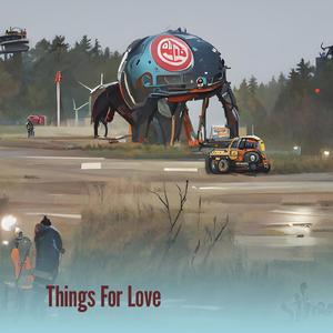 Things for Love