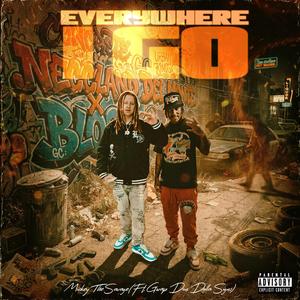 Everywhere I Go (feat. Gwap Don Dolla Signs)