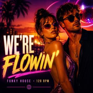 We're Flowin'