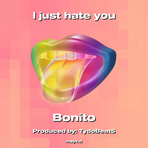 I just hate you