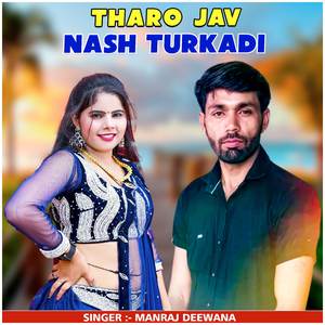 Tharo Jav Nash Turkadi