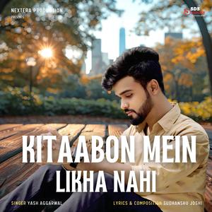 Kitaabon Mein Likha Nahi (feat. Yash Aggarwal)
